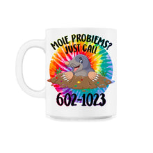 Load image into Gallery viewer, 23 tie dyeMole Day Mole Problems Just Call Avogadro&#39;s Number 602 1023 - 11oz Mug - White
