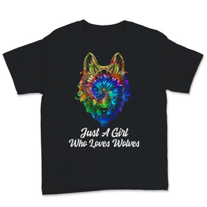 Just a Girl Who Loves Wolves Shirt Tie Dye Cute Wolf Lover Gift For