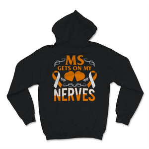 MS Awareness Shirt Gets On My Nerves Multiple Sclerosis Awareness