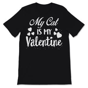 Valentines Day Kids Red Shirt My Cat Is My Valentine Funny Cat Mom