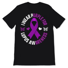 Load image into Gallery viewer, I Wear Purple For Lupus Awareness Ribbon Chronic Disease Strong
