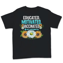 Load image into Gallery viewer, Educated Motivated Vaccinated Shirt, Get vaccinated, Awareness
