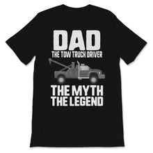 Load image into Gallery viewer, Dad Tow Truck Driver Myth Legend Funny Father&#39;s Day Gift For Daddy
