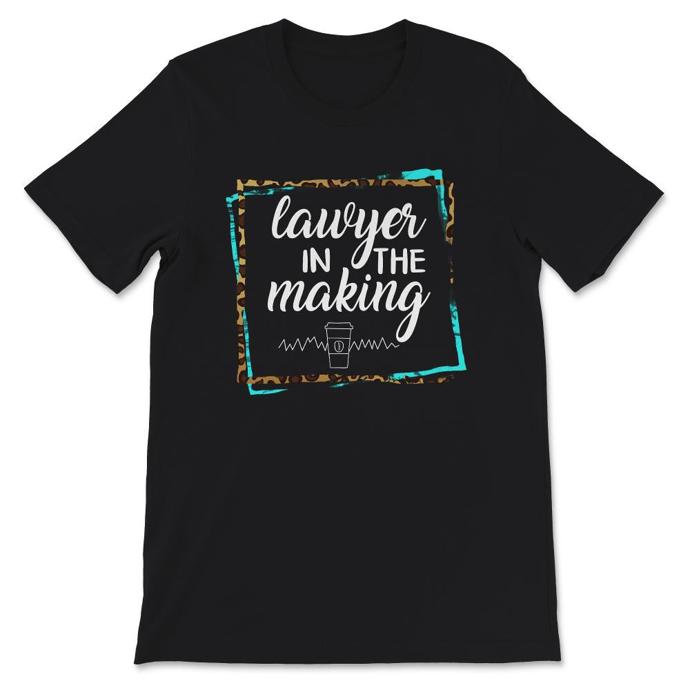 Lawyer In The Making Shirt, Lawyer Shirt, Lawyer Gift, Law School