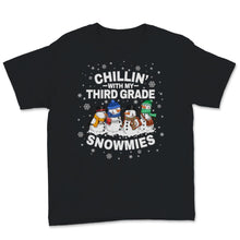 Load image into Gallery viewer, Chillin&#39; With Third Grade Snowmies Christmas Proud Teacher Cute
