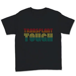 Vintage Transplant Tough Organ Donor Kidney Transplantation Awareness