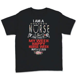 I Am A Nurse This Is My Week Happy Nurse Week 6 to 12 May 2020 Floral