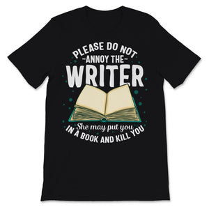 Please Do Not Annoy Writer Put You In Book Kill You Novel Reading
