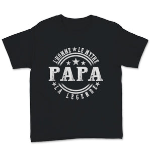 Tee shirt Papa Fêtes des pères l'homme Le Mythe la légende cadeau