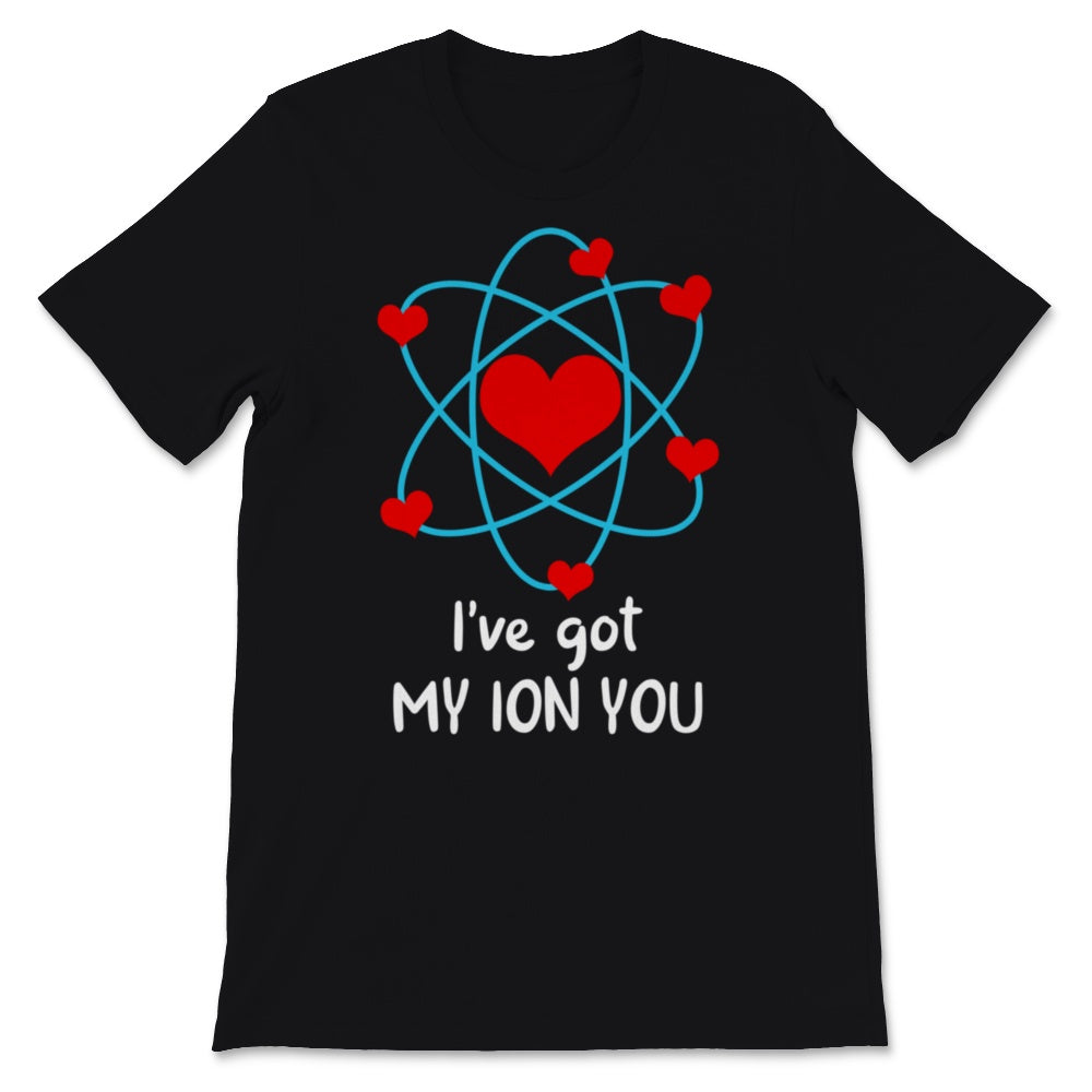 I've Got My ION You Chemistry Valentine's Day Science Pun Couple