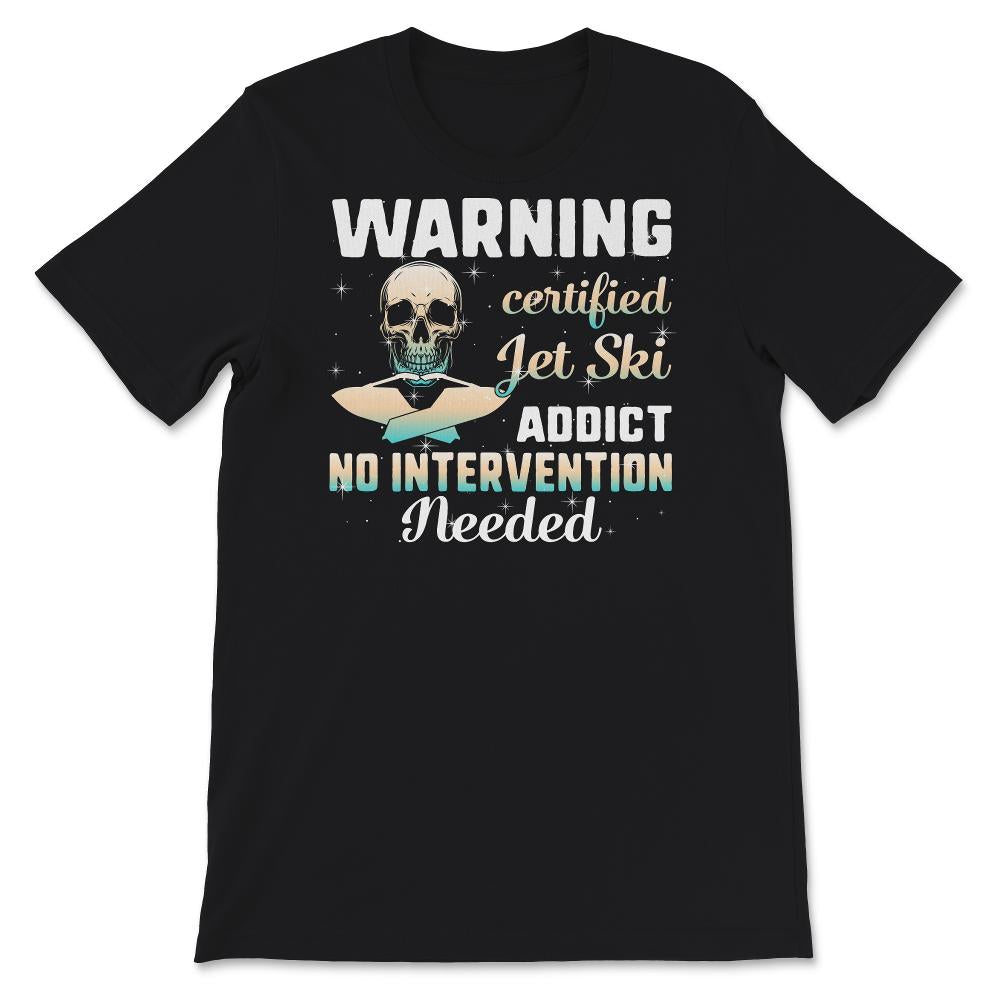 Jet Skiing Lover Shirt, Certified Jet Ski Addict, Skull Jet Skiing