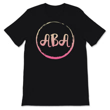 Load image into Gallery viewer, Behavior Analyst Shirt, ABA Therapy Gift for RBT BCBA BCABA Therapist
