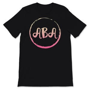 Behavior Analyst Shirt, ABA Therapy Gift for RBT BCBA BCABA Therapist