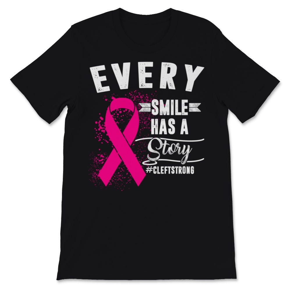 Every Smile Has A Story Cleft Strong Pink Ribbon Cleft Lip and Palate