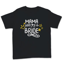 Load image into Gallery viewer, Mama of The Bride Bridal Party Mom Mother Daughter Wedding Marriage

