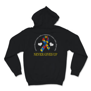 Doesn't Come With Manual It Comes Never Giving Up Mother Shirt Autism