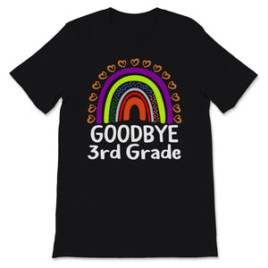 Goodbye 3rd Grade Graduation Shirt, Happy Last Day Of School Tshirt,