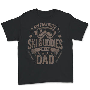 Fathers Day Gift Shirt, My Favorite Ski Buddies, Call Me Dad, Skiing
