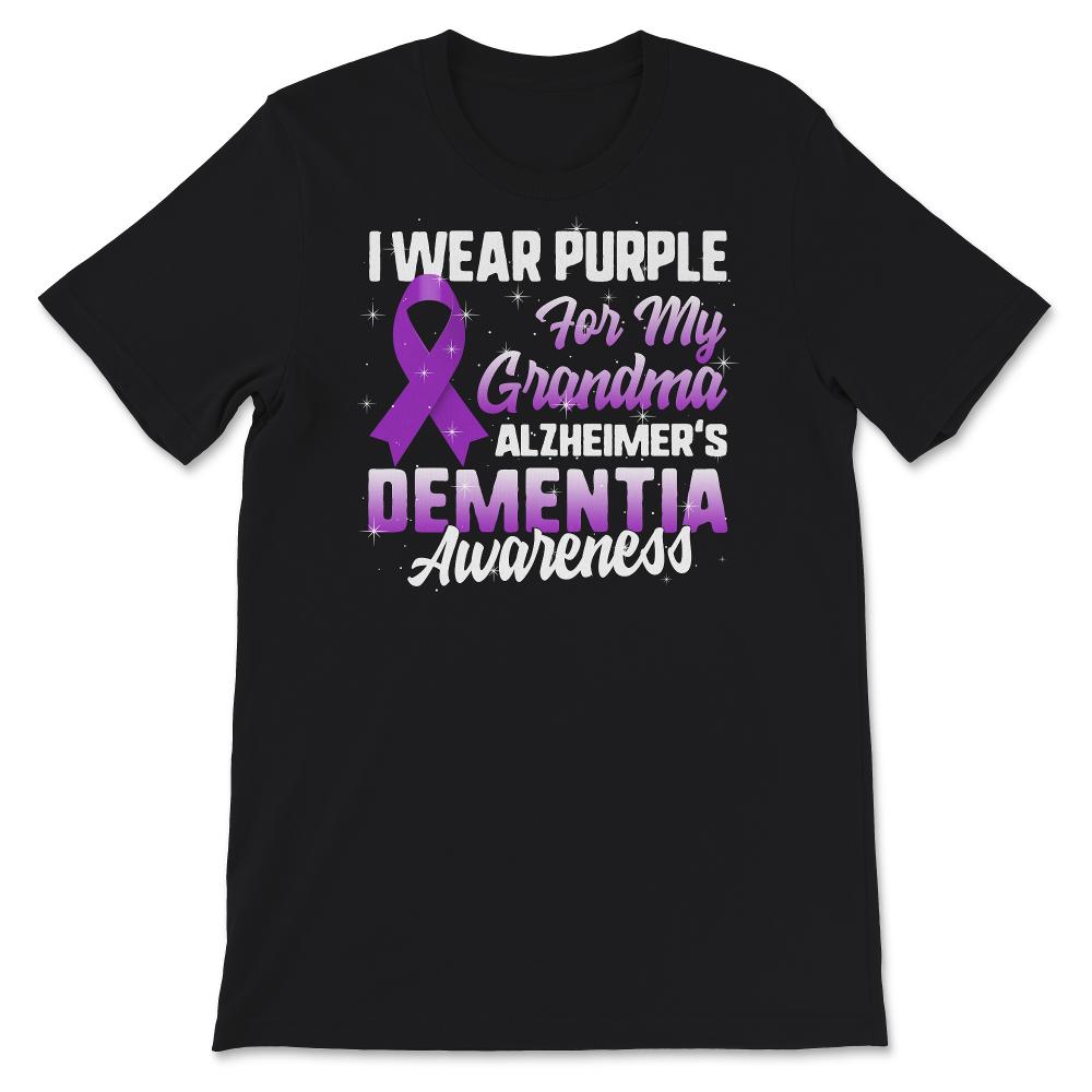 Alzheimer's Dementia Awareness Shirt, I Wear Purple For My Grandma,