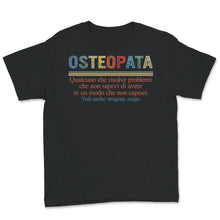 Load image into Gallery viewer, Camicia definizione osteopata, regalo per regalo osteopata, maglietta
