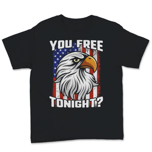 You Free Tonight USA Patriotic 4th of July Eagle USA Flag Women's Gift