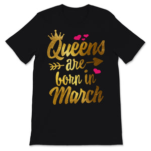 Birthday Gifts For Her Womens Shirt Queens Are Born In March Feminism