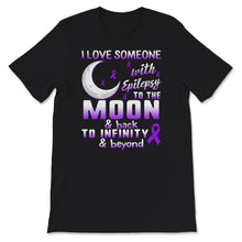Load image into Gallery viewer, Epilepsy Awareness Shirt, I Love Someone With Epilepsy, Seizure
