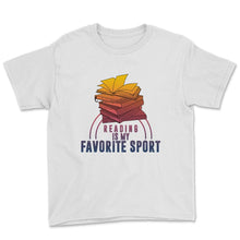 Load image into Gallery viewer, Reading Is My Favorite Sport, Reading Shirt, Book Lover Shirt,
