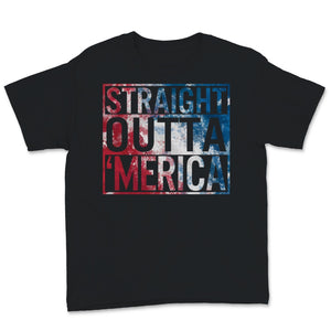 Straight Outta Merica 4th of July USA America Flag Independence Day