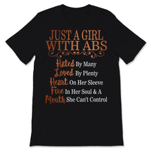 Load image into Gallery viewer, Just A Girl With ABS Hated By Many Loved By Plenty Mouth She Can&#39;t
