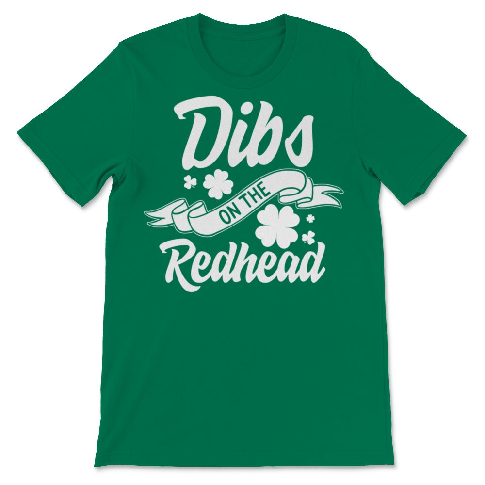 Dibs On The Redhead St Patrick's Day Ginger Shamrock Lucky Irish Girl