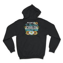 Load image into Gallery viewer, My Aunt is Definitely Cooler than My Dad, Favorite Aunt Shirt, auntie
