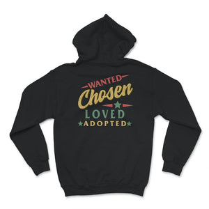 Modern Adoption Day, Wanted Chosen Loved Adopted Shirt, Adoption