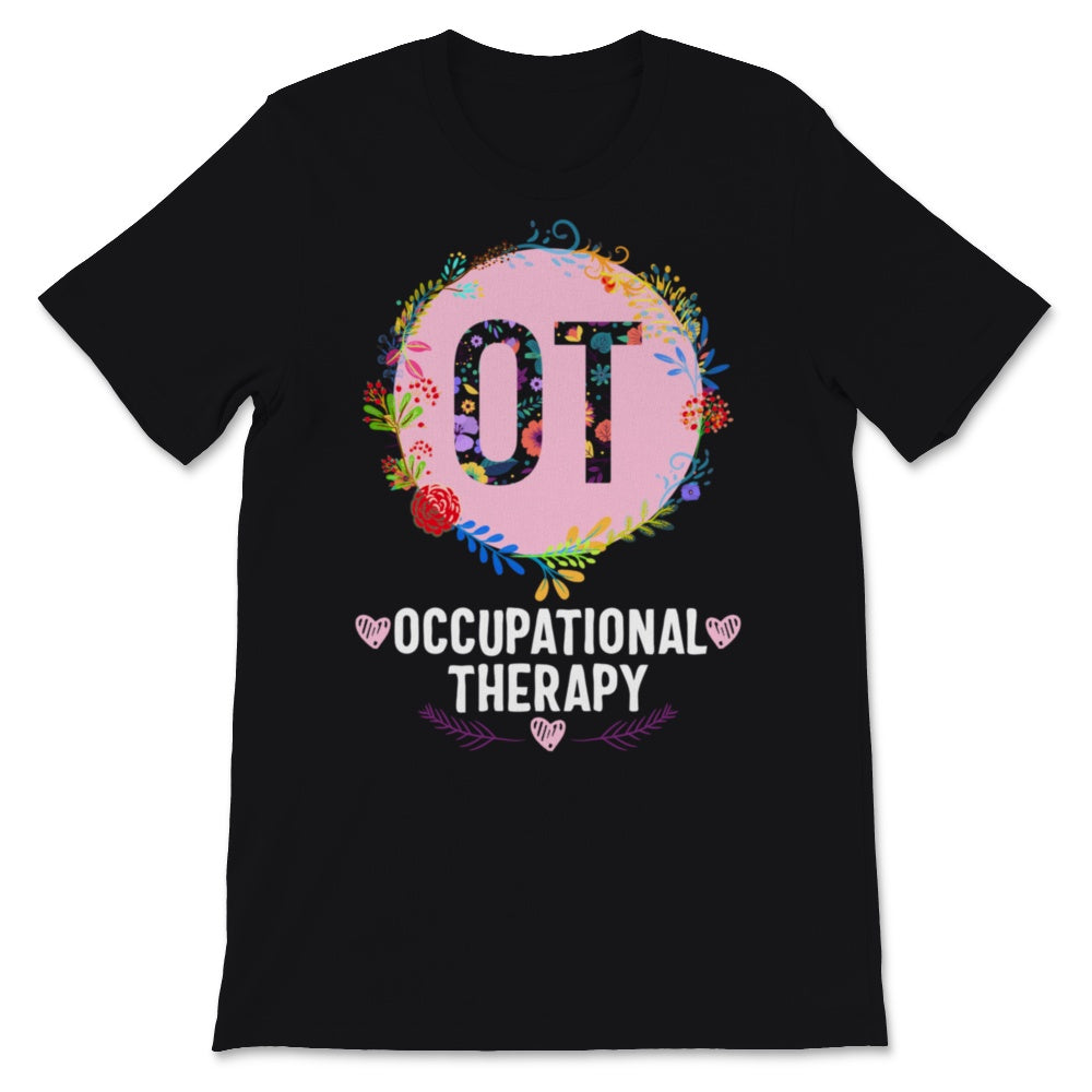 OT Month Shirt Cute Heart Floral Occupational Therapy Therapist