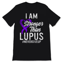 Load image into Gallery viewer, Lupus Awareness I Am Stronger Than Lupus Never Give Up Purple Ribbon
