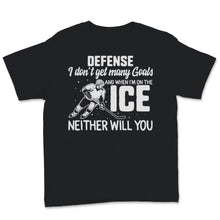 Load image into Gallery viewer, Ice Hockey Sport Goals Lovers Defense Man Player Quote Skating USA
