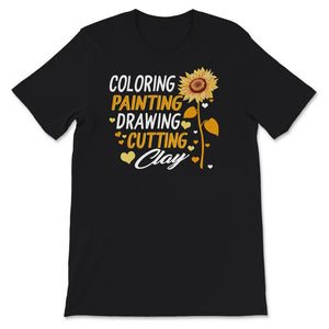 Art Teacher Shirt, Coloring Painting Drawing Cutting Clay, Artist