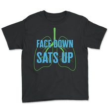 Load image into Gallery viewer, Nurse Shirt, Face Down Sats Up Lungs Tee, Health Care Worker Gift For - Youth Tee - Black
