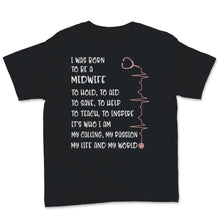 Load image into Gallery viewer, Funny Midwives Day Shirt I Was Born To Be A Midwife Gift For Women
