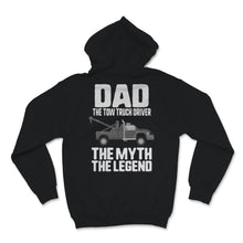 Load image into Gallery viewer, Dad Tow Truck Driver Myth Legend Funny Father&#39;s Day Gift For Daddy
