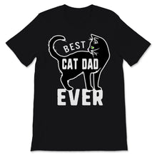 Load image into Gallery viewer, Best Cat Dad Ever Father&#39;s Day Gift for Pet Owner Kitten Lover
