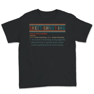 Skeet Shooting Definition, Skeet Shooter Shirt, Skeet Shooter Gift,