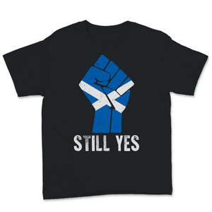Still Yes Scotland IndyRef2 Aye Scottish Flag Independence Glasgow