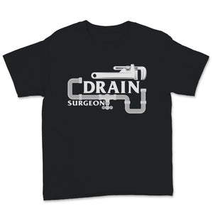 Funny Plumber Shirt, Drain Surgeon Tee, Pipefitters Steamfitters
