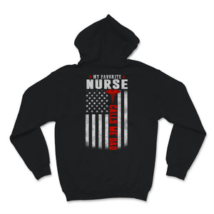 My Favorite Nurse Calls Me Dad Daughter USA American Flag Father's