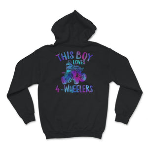 This Boy Loves 4- Wheelers Shirt, ATV Quad Biking Lover, Four