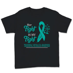 Trigeminal Neuralgia Awareness Her Fight Is My Fight Teal Ribbon
