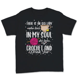 Crochet Drink Tea Old Lady Live In My Soul Mom Mothers Day Women Gift