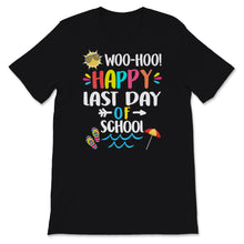 Load image into Gallery viewer, Woo Hoo Happy Last Day Of School Shirt, End Of School Tshirt,
