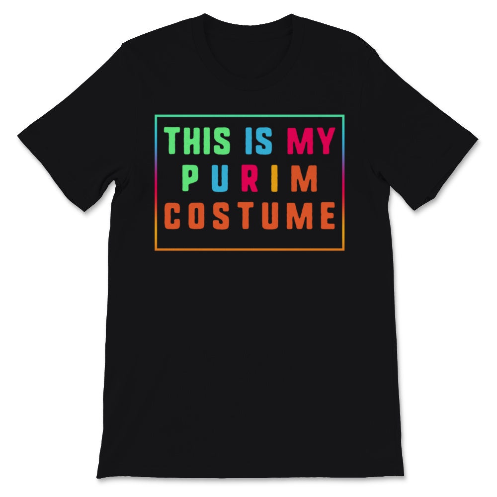 This Is My Purim Costume Jewish Happy Purim Holiday Hamantash Party